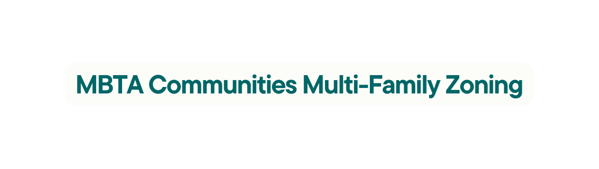 MBTA Communities Multi Family Zoning